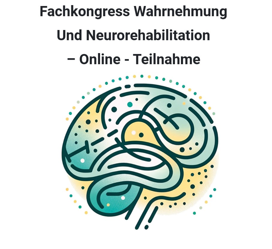 Fachkongress Wahrnehmung und Neurorehabilitation - Online-Teilnahme